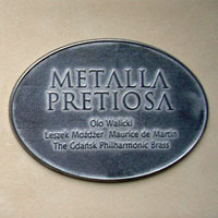 Leszek Mozdzer - Olo Walicki, Leszek Mozdzer, Maurice de Martin and The Gdansk Philharmonic Brass - Metalla Pretiosa