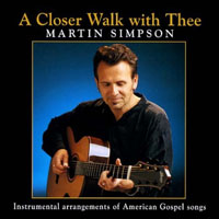 Martin Simpson - A Closer Walk With Thee