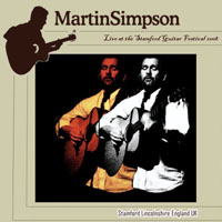 Martin Simpson - Stamford Lincolnshire: Live at the Stamford Guitar Festival, 2008