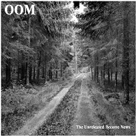 OOM - The Unreleased Become News