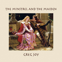 Greg Joy - The Minstrel and The Maiden
