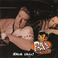 Dick Brave & the Backbeats - Disc This!