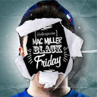 Mac Miller - Black Friday