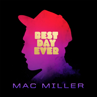Mac Miller - Best Day Ever (5Th Anniversary Remastered Edition 2016)