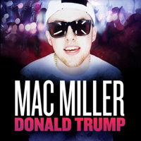 Mac Miller - Donald Trump (Single)