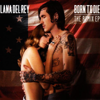 Lana Del Rey - Born To Die (The Remix EP)
