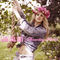 Lana Del Rey - Unreleased Songs & Demos: Boarding School