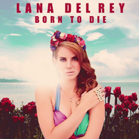 Lana Del Rey - Unreleased Songs & Demos: Born To Die (demo #2)