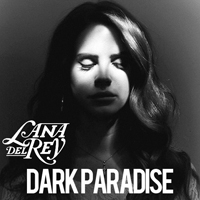 Lana Del Rey - Unreleased Songs & Demos: Dark Paradise (demo #2)