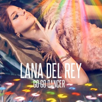 Lana Del Rey - Unreleased Songs & Demos: Go Go Dancer