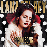 Lana Del Rey - Unreleased Songs & Demos: Prom Song (Gone Wrong)