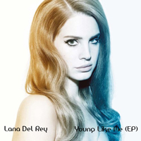 Lana Del Rey - Young Like Me (EP)