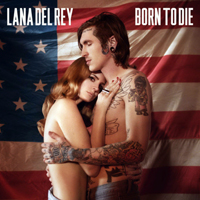 Lana Del Rey - Born To Die (Promo Single)
