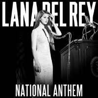 Lana Del Rey - National Anthem (Remixes) (EP)