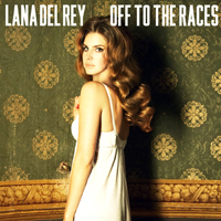 Lana Del Rey - Off To The Races (Single)