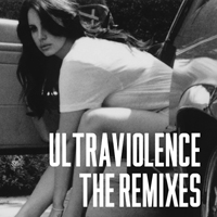 Lana Del Rey - Ultraviolence (Remixes) [Single]
