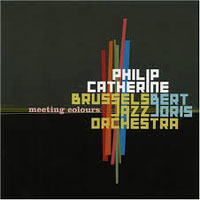 Philip Catherine - Philip Catherine, Bert Joris & Brussels Jazz Orchestra - Meeting Colours