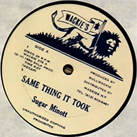 Sugar Minott - Same Thing It Took (Split)