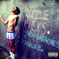 Rizzle Kicks - Minor Breaches Of Discipline