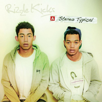 Rizzle Kicks - Stereo Typical (Deluxe Edition)