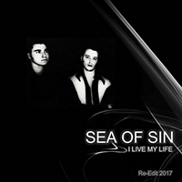Sea Of Sin - I Live My Life (Re-Edit 2017 Single)