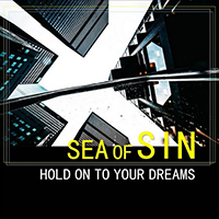 Sea Of Sin - Hold On To Your Dreams (Re-Edit Single)