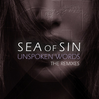 Sea Of Sin - Unspoken Words (The Remixes)