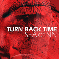 Sea Of Sin - Turn Back Time (Single)
