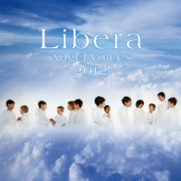 Libera - Libera Angel Voices Tour Album 2012