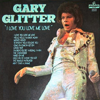 Gary Glitter & The Glitter Band - I Love You Love Me Love