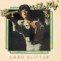 Gary Glitter & The Glitter Band - Remember Me This Way