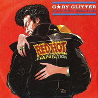Gary Glitter & The Glitter Band - Red Hot Reputation (Single)