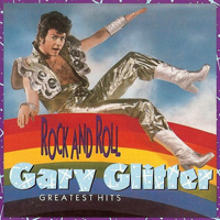 Gary Glitter & The Glitter Band - Rock and Roll: Gary Glitter's Greatest Hits