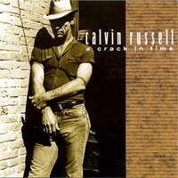 Calvin Russell - A Crack In Time