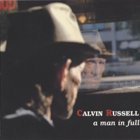 Calvin Russell - A Man In Full