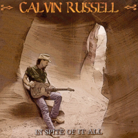 Calvin Russell - In Spite Of It All