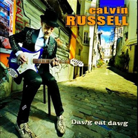 Calvin Russell - Dawg Eat Dawg