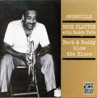 Buck Clayton - Buck & Buddy Blow The Blues (split)