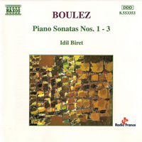 Idil Biret - Pierre Boulez: Piano Sonatas 1 - 3