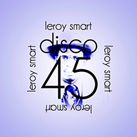 Leroy Smart - Disco 45