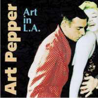 Art Pepper - Art In L.A. (CD 2)