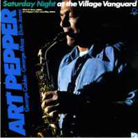 Art Pepper - Saturday Night At The Village Vanguard