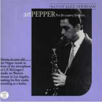 Art Pepper - Discovery Sessions