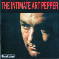 Art Pepper - The Intimate Art Pepper