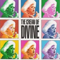 Divine (USA) - The Cream Of Divine