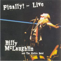 Billy McLaughlin - Finally! - Live