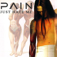 PAIN - Just Hate Me [Single]