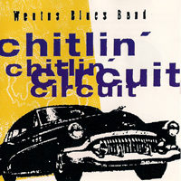 Wentus Blues Band - Chitlin' Circuit