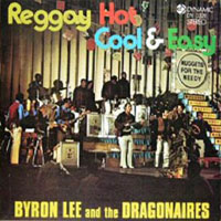 Byron Lee & The Dragonaires - Reggay Hot Cool And Easy