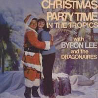 Byron Lee & The Dragonaires - Christmas Party Time In The Tropics